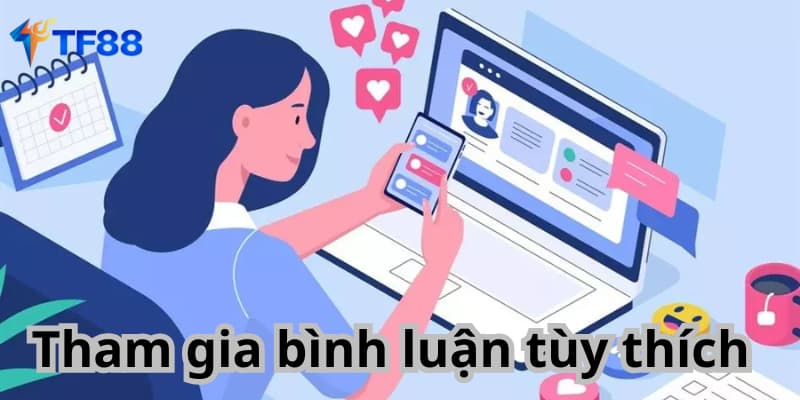 Tham gia bình luận tùy thích