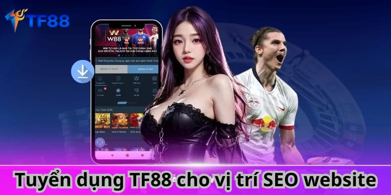 Tuyển dụng TF88 cho vị trí SEO website