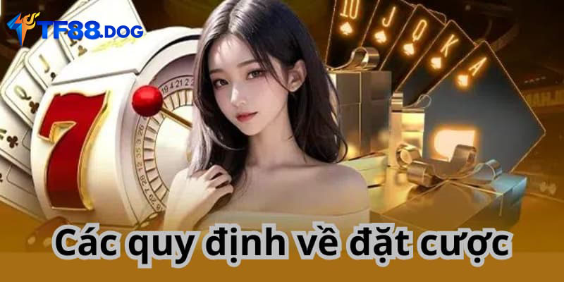Các quy định về đặt cược